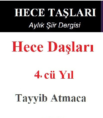 4.Cü Yıl-Hece Daşları-Aylıq Şiir Dergisi-Tayyib Atmaca-2018-245s