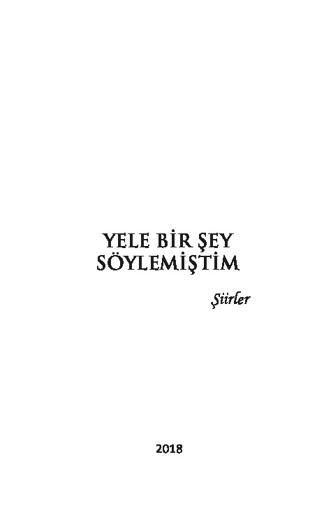 Yele Bir Shey Söylemişdim-Mehmed Ismayıl-Şiirler-2018-2014
