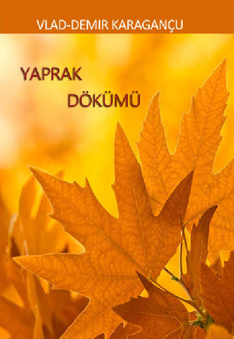 Yapraq Tökümü  Şiir-Vlad Qaraqancu 2015 235