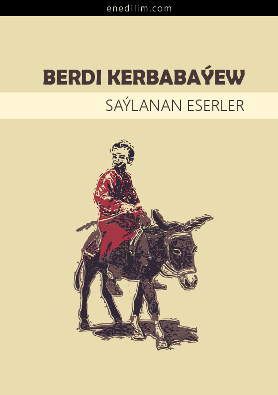 Berdi Kerbabayein Saylanan Eserler-Türkmen-latin-Aşqabad-1992-335s