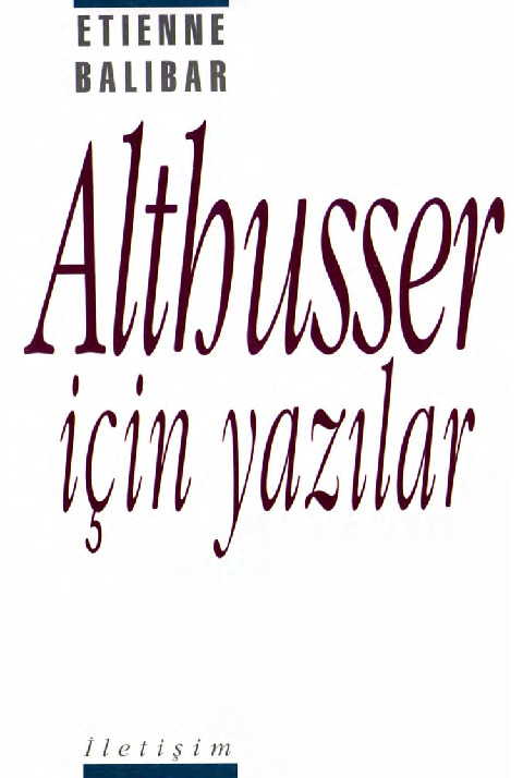 Althusser-Altuser-Üçün Yazılar-Etienne Balibar-1991-248s