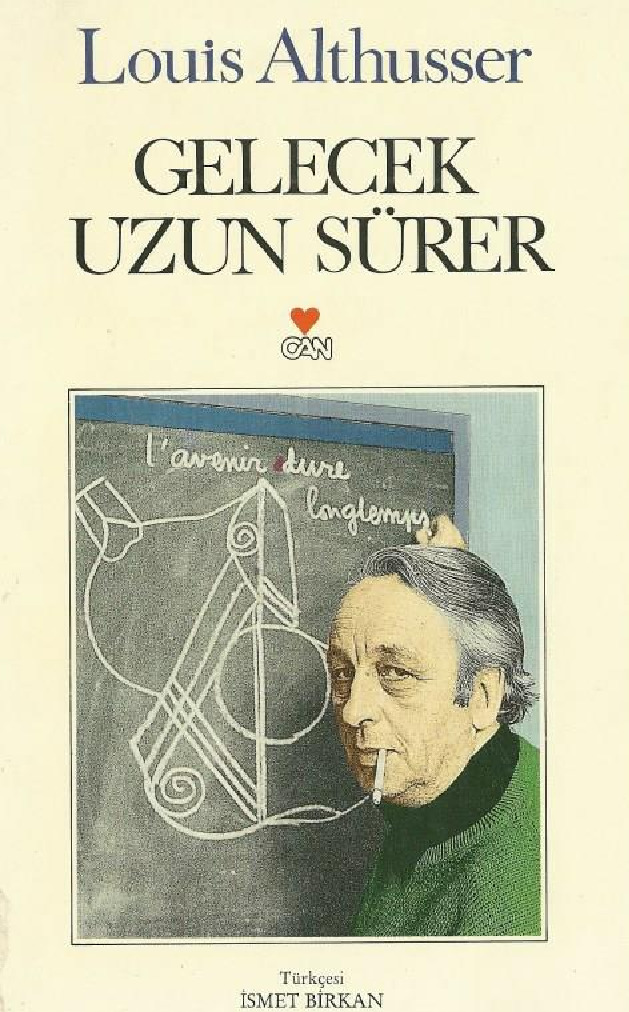 Gelecek Uzun Sürer-Louis Althusser-Çev-Ismet Birkan-1992-390s