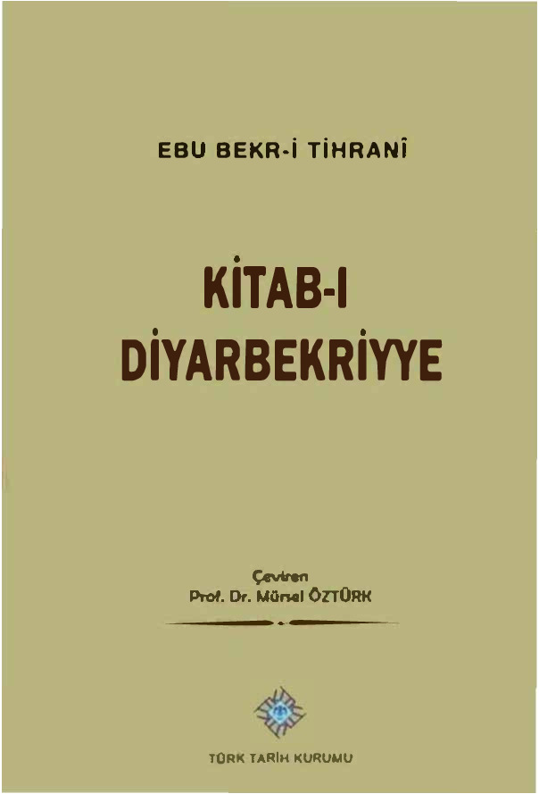 Kitabi Diyarbekriyye-Ağqoyunlular-Ebu Bekri Tihrani-Çev-Mürsel Öztürk-2011-430s
