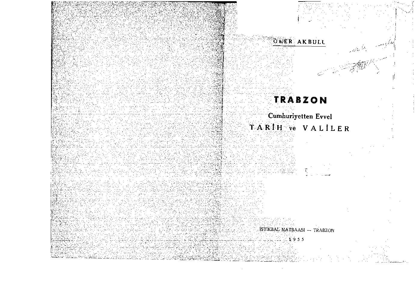 Trabzon-Cumhuriyyetden Evvel Tarix Ve Valiler-Ömer Akblu-1955-90s