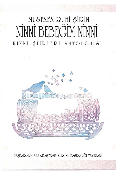 Ninni Bebeğim Ninni-Ninni Şiirleri Antolojisi-Mustafa Ruhi Şirin-Ankara-1990-125s