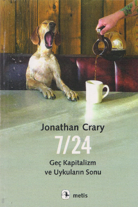 7-24 Gech Kapitalizm ve Uykuların Sonu Jonathan Crary 2013 127