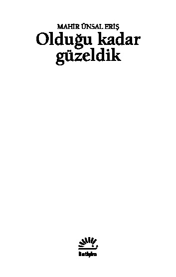 Oldugu Kadar Guzeldik