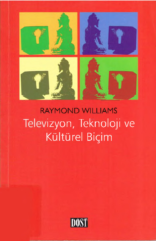 Televizyon Teknoloji Ve Kültürel Biçim-Raymond Williams-Ahmed Ülvi Türkbağ 2003 141s