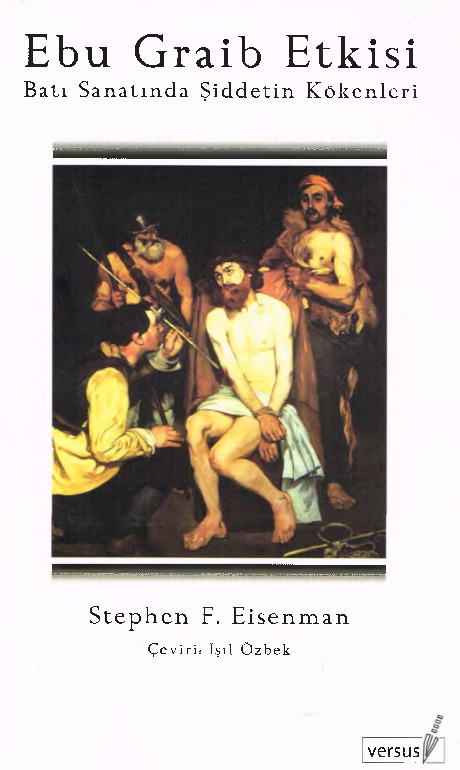 Ebu Graib Etgisi-Batı Sanatında Şiddetin Kökenleri-Stephen F. Eisenman-Ishil Özbek 157s