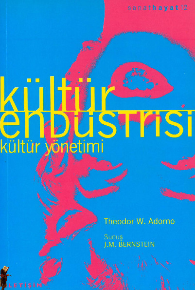 Kültür Endüstrisi Kültür Yönetimi Theodor W. Adorno –Nihad Ülner-2007 154