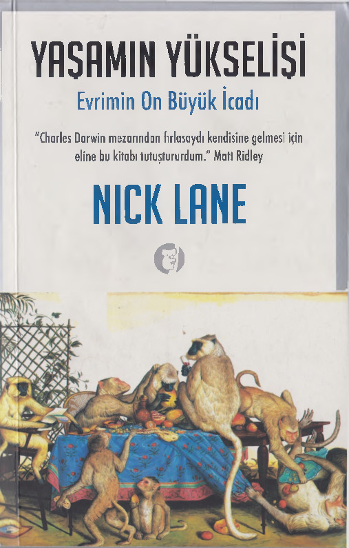 Yaşamın Yükselişi -Evrimin On Böyük Icadi Nick Lane-Ebru Qılıc 384 2010