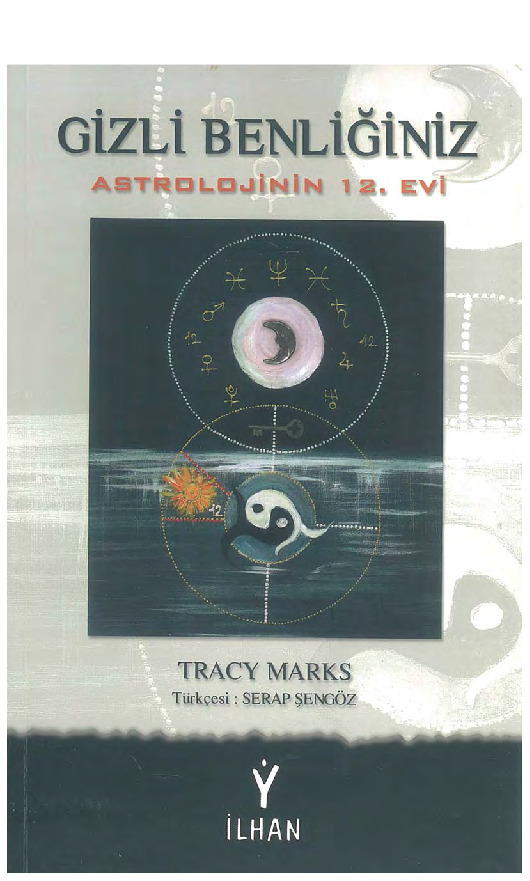 Gizli Benliğiniz -Astrolojinin 12. Evi-Tunacy Marks-Serab Shengöz 2006  314