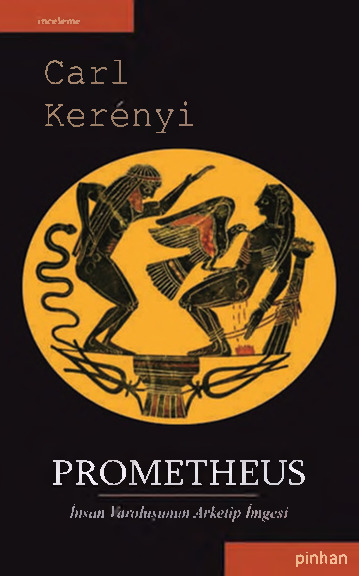 Prometheus –Insan Varolushu -Carl Kerenyi-Tacibexdi Türel1997  174