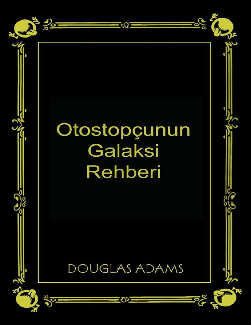 Otostopchunun Galaksi Rehberi Douglas Adams-Serhed Dalqir 2009  1018