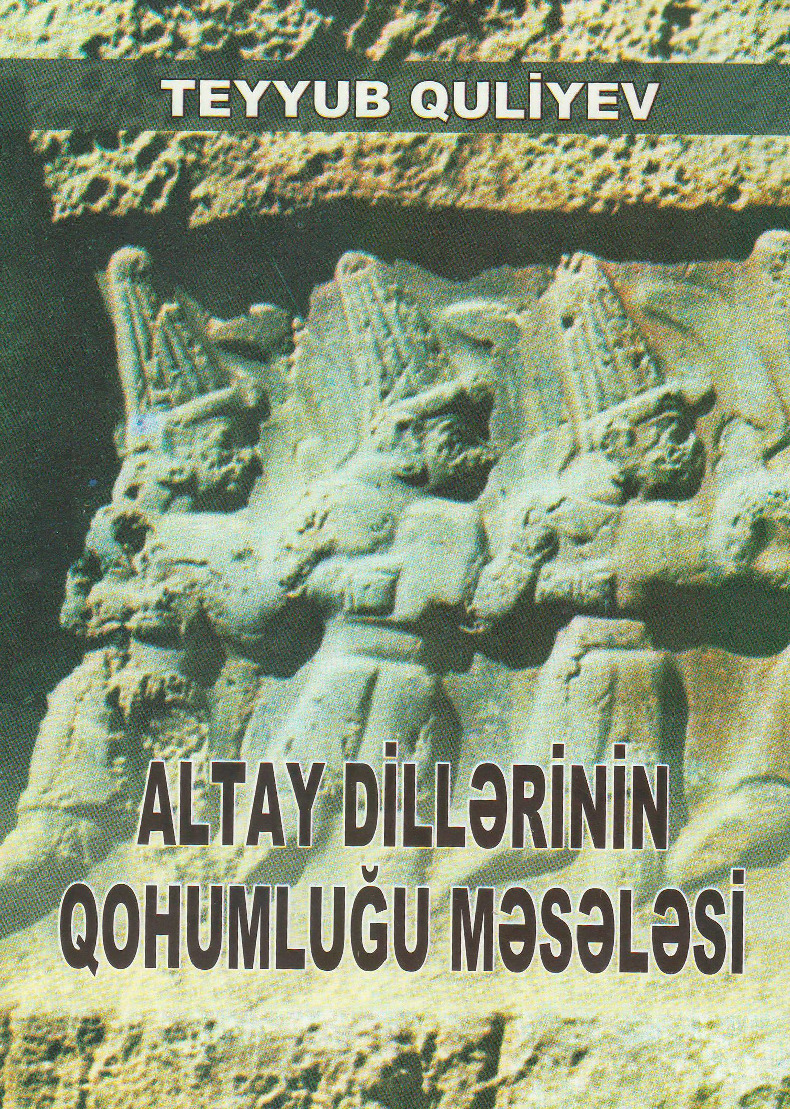 Altay Dillerinin Qohumluğu Meselesi Teyyub Quliyev. 2006 75s