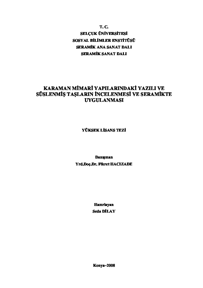 Qaraman Mimari Yapılarındaki Yazılı Ve Süslenmiş Daşların Incelemesi Ve Seramiqde Uyqulaması-Seda Dilay-2008-98s