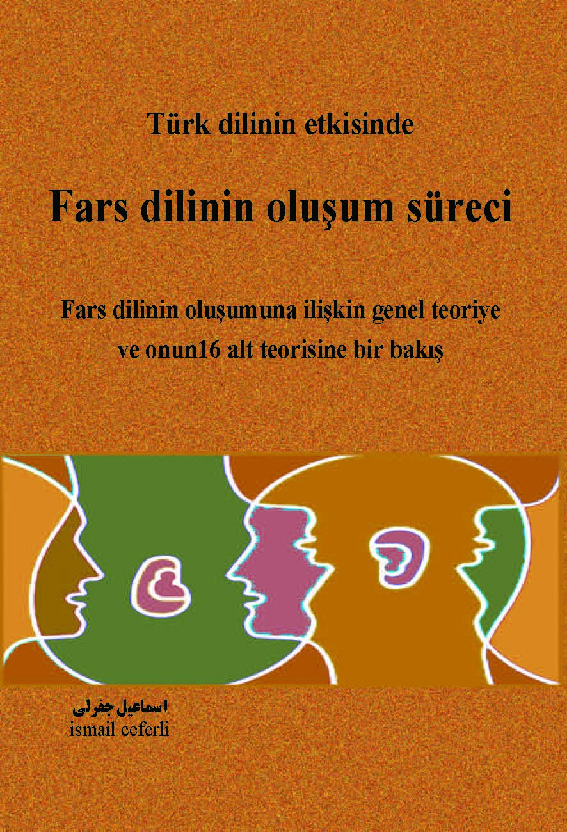 Türk Dilinin Etgisinde Fars Dilinin Oluşum Süreci-Ismayıl Ceferli-Latin-2024-34s