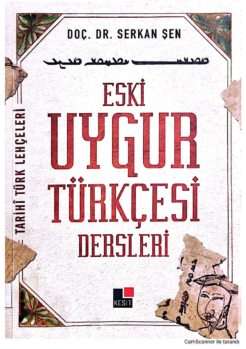 Eski Uyqur Türkcesi Dersleri-Sarkan Şen-2017-295s
