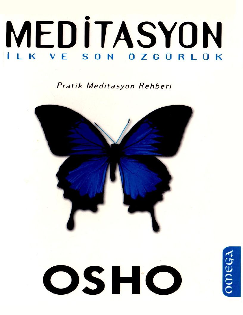 Osho-Meditasyon-Ilk, Son Özgürlük-Pıratik Meditasyon Qılavuzu-Engin Sunar-2003-315s