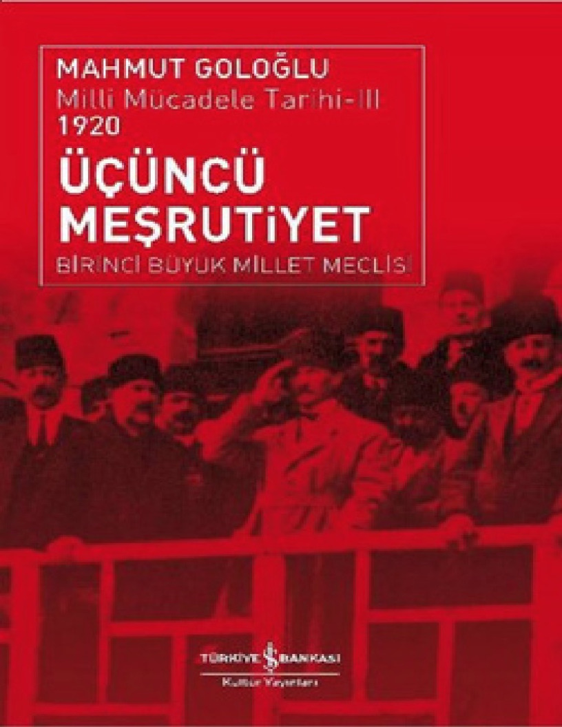 Milli Mucadile Tarixi 2-1920-Üçüncü Meşrutiyet-Birinci Böyük Millet Meclisi-Mahmud Qoloğlu-272s