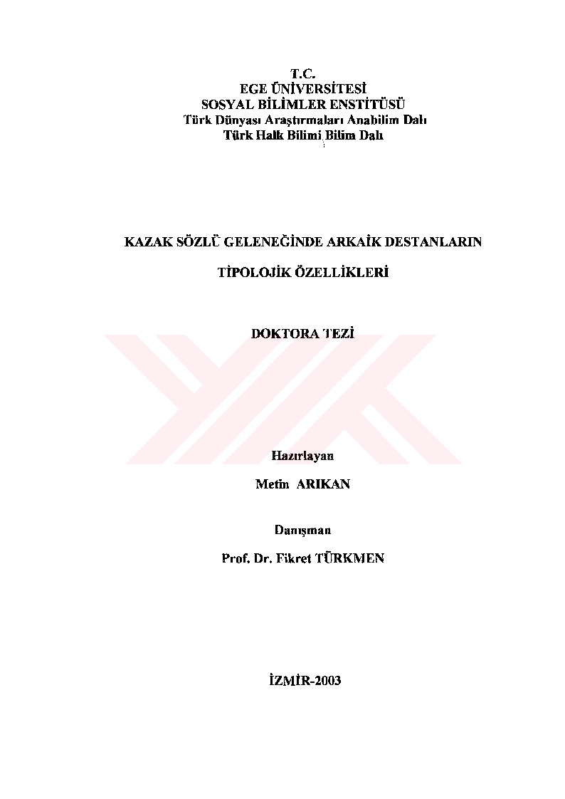 Qazaq Sözlü Geleneğinde Arkaik Destanların Tipolojik Özellikleri-Metin Arıkan-Fikret Türkmen-2003-491s