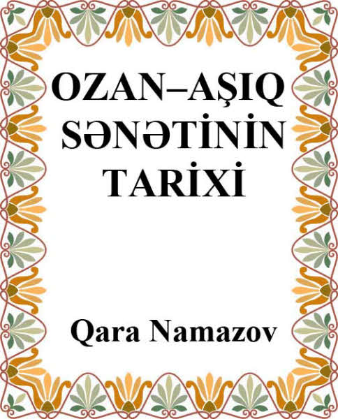 Ozan Aşıq Sənətinin Tarixi - Qara Namazov