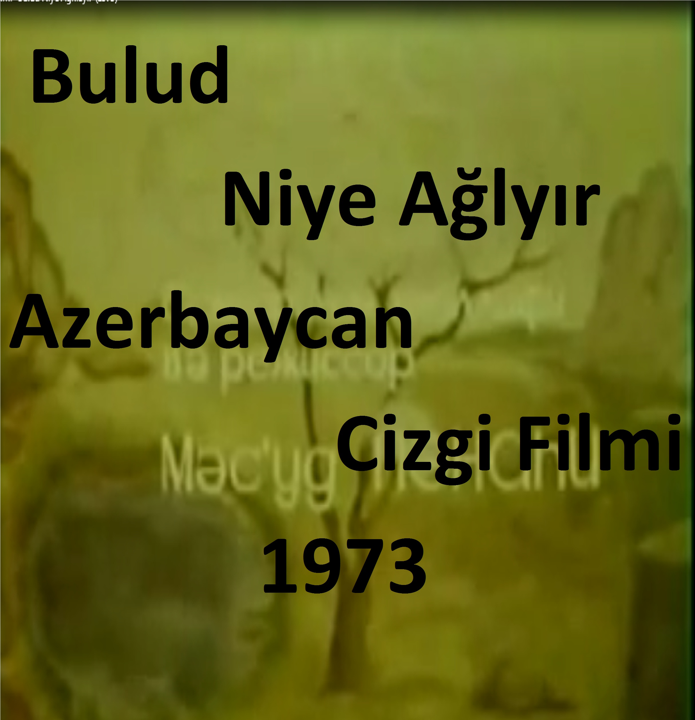 Bulud Niye Ağlayır-Azerbaycan Cizgi Filmi-1973