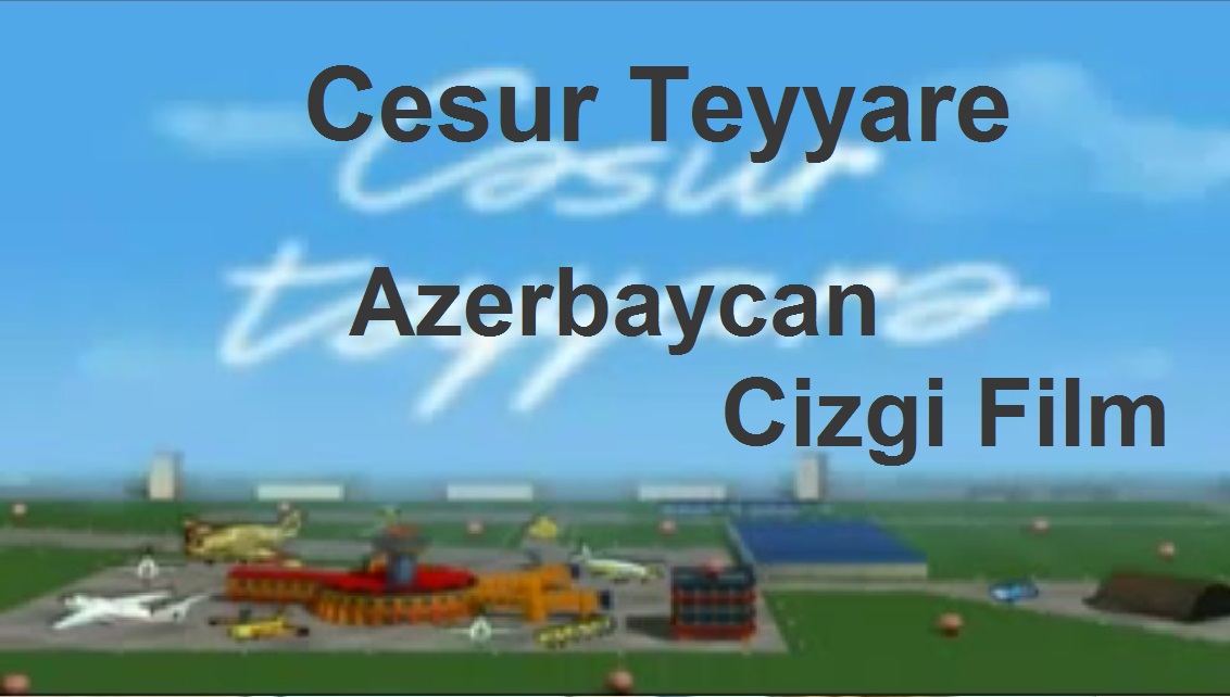 Cesur Teyyare-Azerbaycan Cizgi Film
