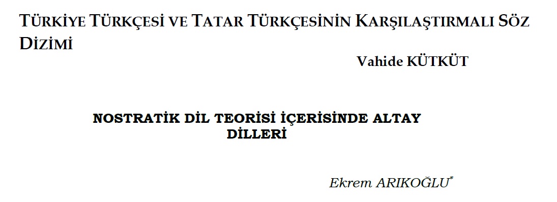Nostratik Dil Teorisi Içerisinda Altay Dilleri-Ekrem Arıkoğlu 8s +Türkmen Türkcesi -r. Nefesova 16s