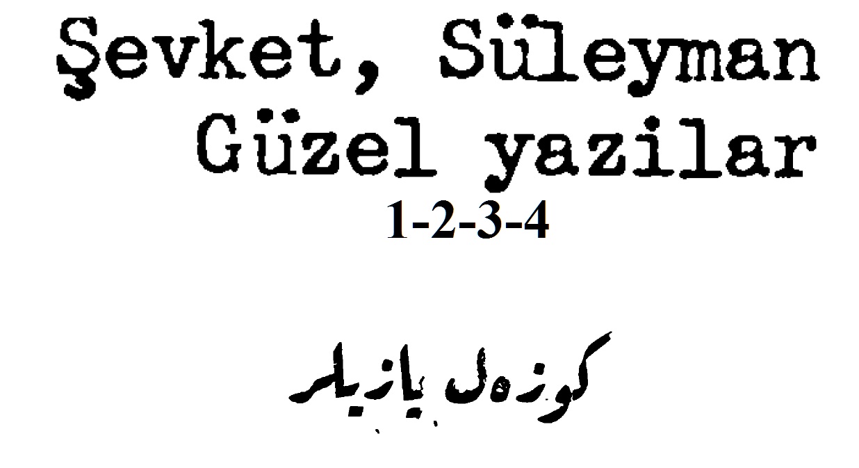 Güzel Yazılar-1-2-3-4-Süleyman Şevket-Ebced-1338