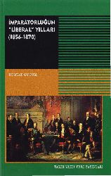 Impiraturluğun Liberal Yılları-1856-1870-Kuntay Gücüm-2015-322s