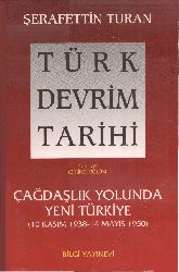 Türk Devrim Tarixi-4-Çağdaşlıq Yolunda Yeni Türkiye-10.Qasım 1938-14. Mayıs 1950-Şerafetdin Turan-2010-359s