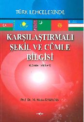 Türk Lehcelerinde Qarşılaşdırmalı Şekil Ve Cümle Bilgisi Metin Qaraörs-2005-350s