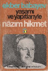 Yaşamı Ve Yapıtlarıyle Nazim Hikmet-Ekber Babayev-A.Behramoğlu-1976-376s