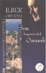 Son Impiraturluq Osmanlı-Ilber Ortaylı-2006-208s