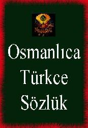 Osmanlıca-Türkce Sözlük