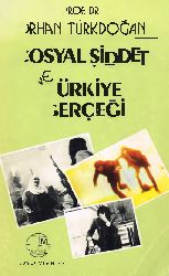 Sosyal Şiddet Ve Türkiye Gerçeği-Orxan Türkdoğan-1985-323s