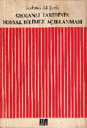 Osmanlı Tarixinin Sosyalbilim Ile Açıqlanması-Mehmed Ali Şevqi-1968-367s