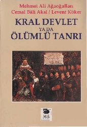 Kral Devlet Yada Ölümlü Tanrı-Mehmed Ali Ağaoğulları-Cemal Bali Akal-Levend Göker-1994-306s