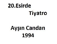 20.Esirde Tiyatro-Ayşen Candan-1994-222s