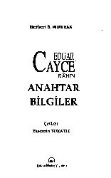 Edgar Cayce-Kahin-Anahtar Bilgiler-Herbert B.Puryear-Chev-Yasemin Tokatlı-279s