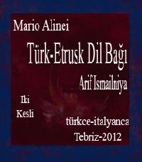 Türk-Etrusk Dil Bağı-Mario Alinei-Arif Ismayıl Ismayılniya