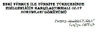 Eski Türkce Ile Türkiye Türkcesinde Edilgenliğin Qarşılaşdırmalı  Olay Durumları Görünümü-Turqay Sebzechioğlu-Lütfiye Oktar-2007-29s