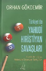Türkiyede Yahudi Hıristiyan Savaşları-Orxan Gökdemir-2012-330s