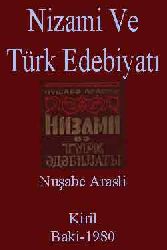 NIZAMI VE TÜRK EDEBIYATI - Nuşabe Arasli - Kiril - Baki-1980