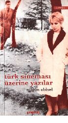 Turk Sinemasi üzerine Yazılar-Nilqün Abisel-2005-379s