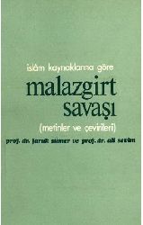 Islam Qaynaqlarina Gore Malazgird Savashi-Faruq Sumer-Ali Sevim-1971-170s