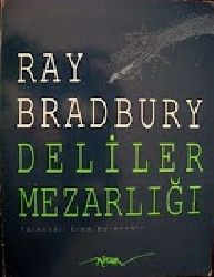 Deliler Mezarlığı-Ray Bradbury-Irma Dolanoğlu-1984-339s+Ertelenen Aşq-Ray Bradbury-2015-18s