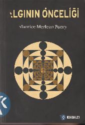 Alqının Önceliği Ve Onun Felsefi Sonucları-Maurice Merleau-Ponty-Yusuf Yıldırım-2006-98s