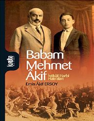 Babam Mehmed Akif-Istiqlal Herbi Anıları-Emin Akif Ersoy-2017-108s